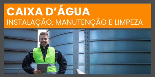 Serviços em Caixa d’Água: Instalação, Manutenção e Limpeza