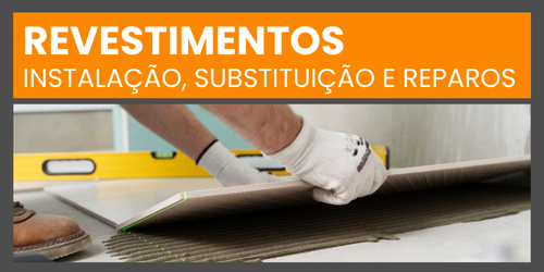 Serviços de Revestimentos: Instalação, Substituição e Reparos