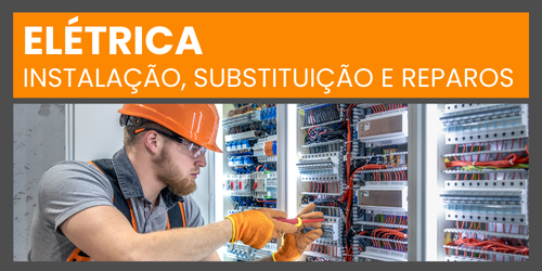 Serviços Elétricos: Instalação, Substituição e Reparos